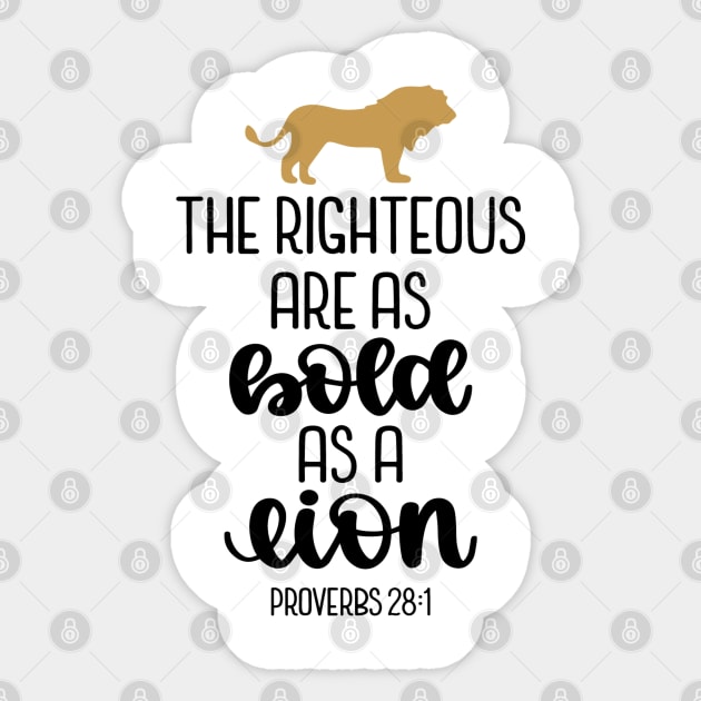 The Righteous Are As Bold As A Lion, Proverbs 28:1 Sticker by TinPis